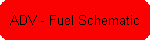 ADV - Fuel Schematic
